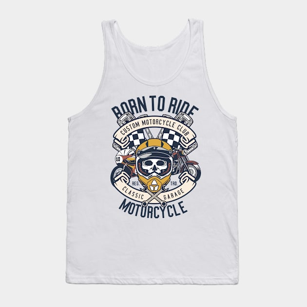 Born to Ride Tank Top by silent_warrior